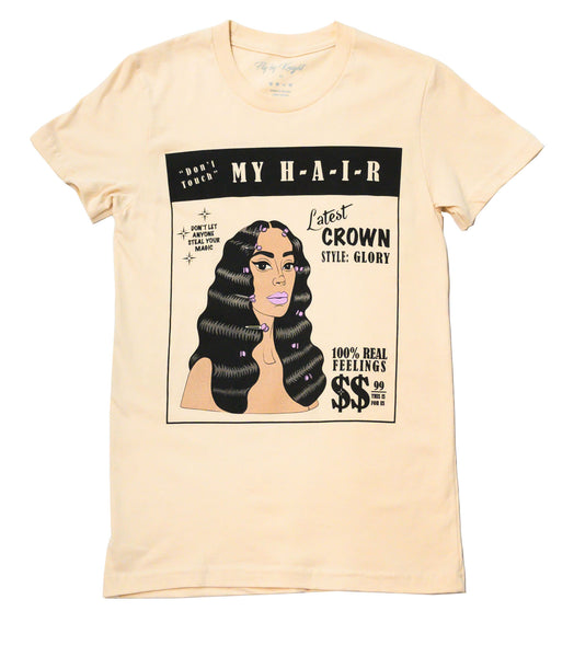 "Don't Touch My Hair" T-shirt